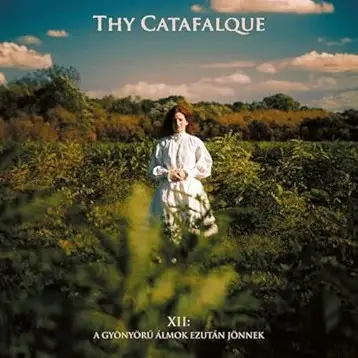 Thy Catafalque : XII: A Gyönyörű Álmok Ezután Jönnek